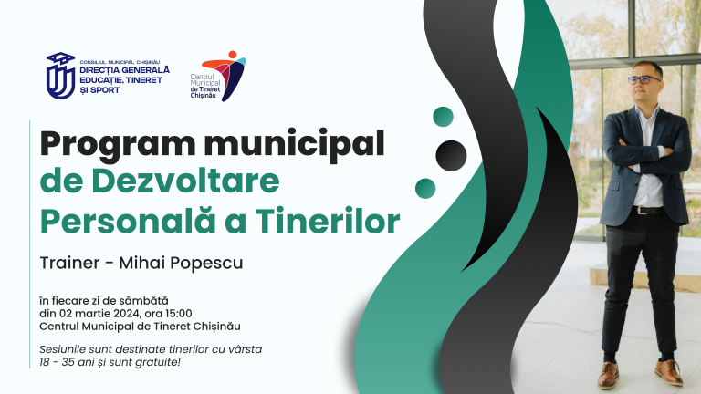 Sesiunile alături de Mihail Popescu din cadrul Programului Municipal de Dezvoltare Personală a Tinerilor!