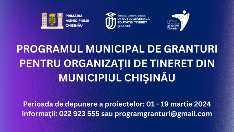 Lansarea Programului Municipal de Granturi pentru Organizații de Tineret din mun. Chișinău