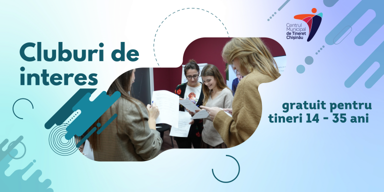 Cluburi de Interes gratuite pentru tineri! Vezi în articol agenda acestora.