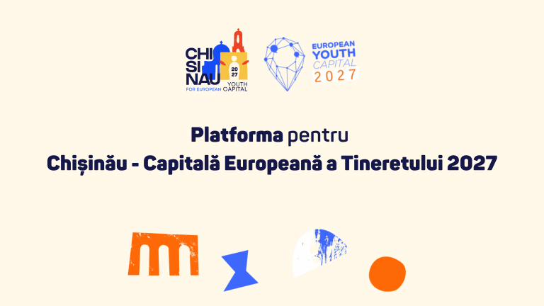 În Chișinău se lansează Platforma pentru Chișinău – Capitala Europeană a Tineretului 2027!