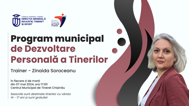 Sesiuni gratuite de dezvoltare personală pentru tinerii de 14 – 17 ani la Centrul Municipal de Tineret Chișinău. Vezi detalii în articol!