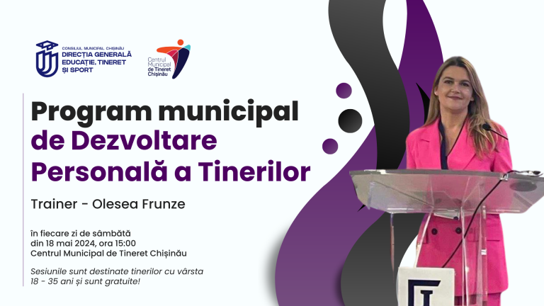 Dacă ai între 18 și 35 ani, participă la o nouă serie gratuită de sesiuni de dezvoltare personală, alături de Olesea Frunze, la Centrul Municipal de Tineret Chișinău!