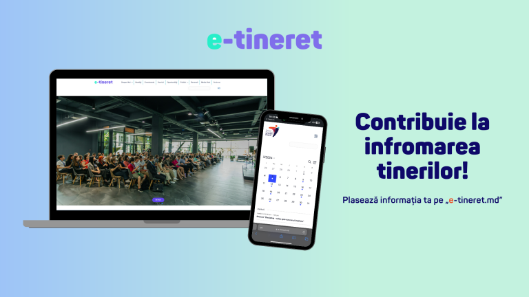 Join in informing the youth! Place your opportunity on the web platform „e-tineret.md” – for free