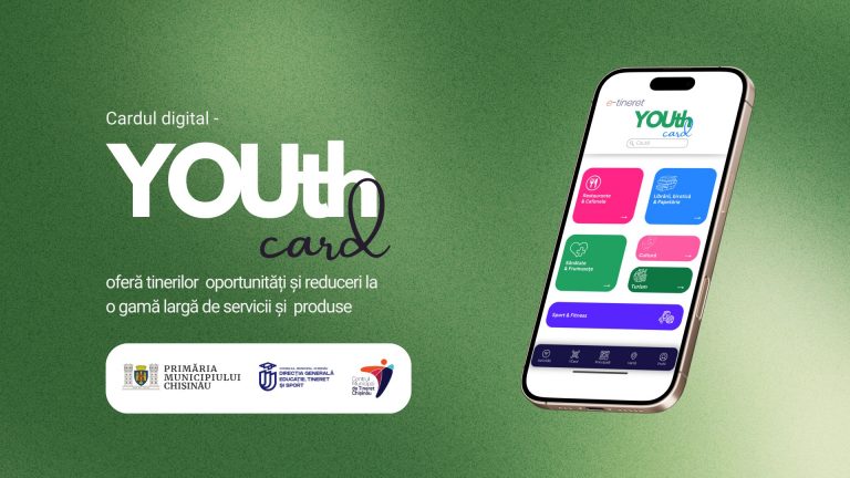 Youth Card – the new digital card for young people in Chisinau, to be launched by the Chisinau Municipal Youth Center in the mobile application “e-youth”