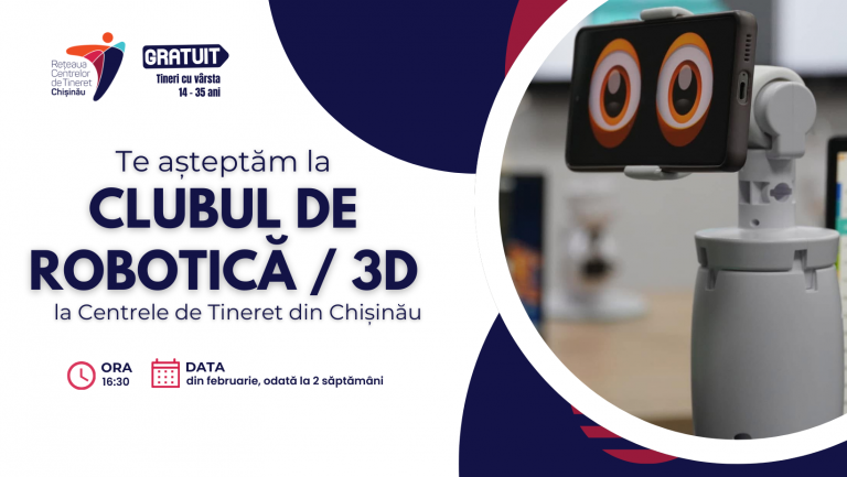 Youth Centers in Chisinau launch the Robotics and 3D Club: Registration is open   