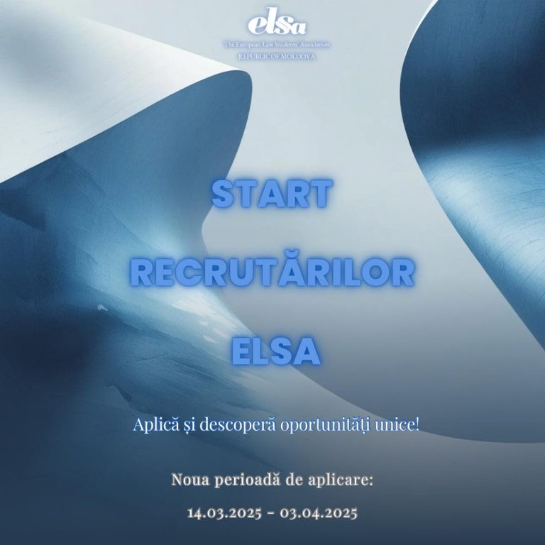 ELSA Moldova caută viitorii lideri ai dreptului! Înscrie-te până pe data de 3 aprilie