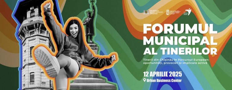 În acest an, la Forumul Municipal al Tinerilor se va discuta despre mobilitate europeană, antreprenoriat, participare civică și provocări sociale