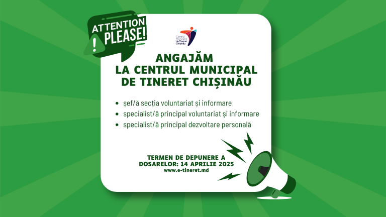 EXPIRAT! Centrul Municipal de Tineret Chișinău angajează lucrători/oare de tineret!
